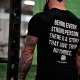 Behind Every Strong Person T - shirt - Raise The Standard Apparel