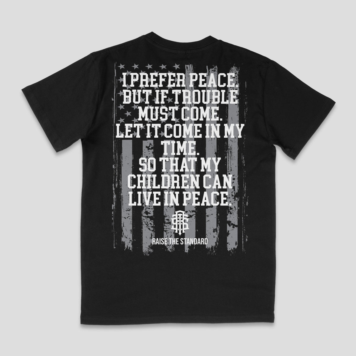 I Prefer Peace T-Shirt - Raise The Standard Apparel