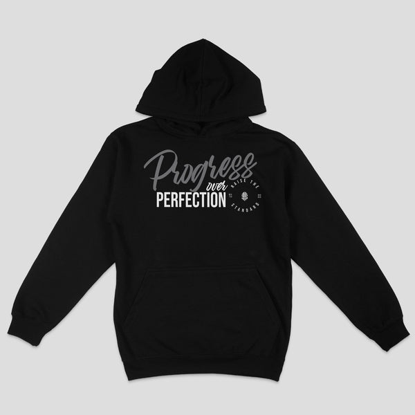 Progress Over Perfection Hoodie - Raise The Standard Apparel