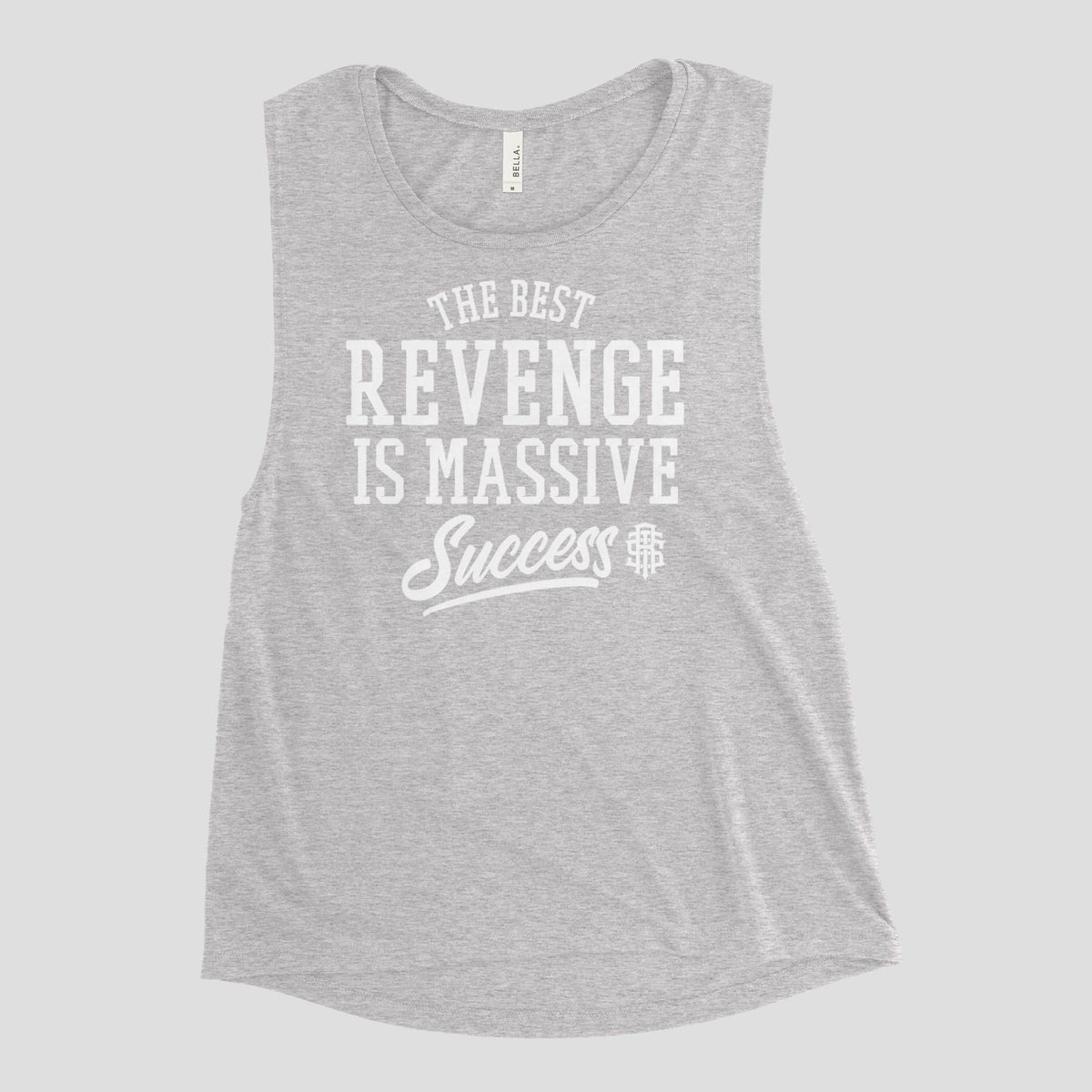 The Best Revenge Ladies’ Muscle Tank - Raise The Standard Apparel