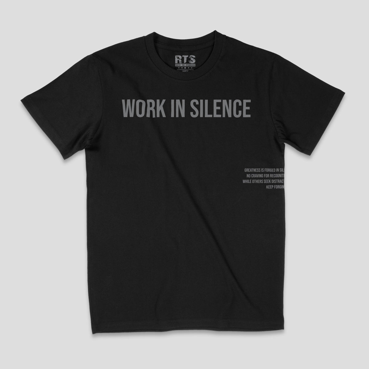 Work In Silence T-Shirt - Raise The Standard Apparel