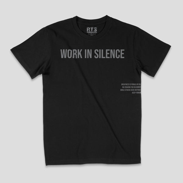 Work In Silence T-Shirt - Raise The Standard Apparel