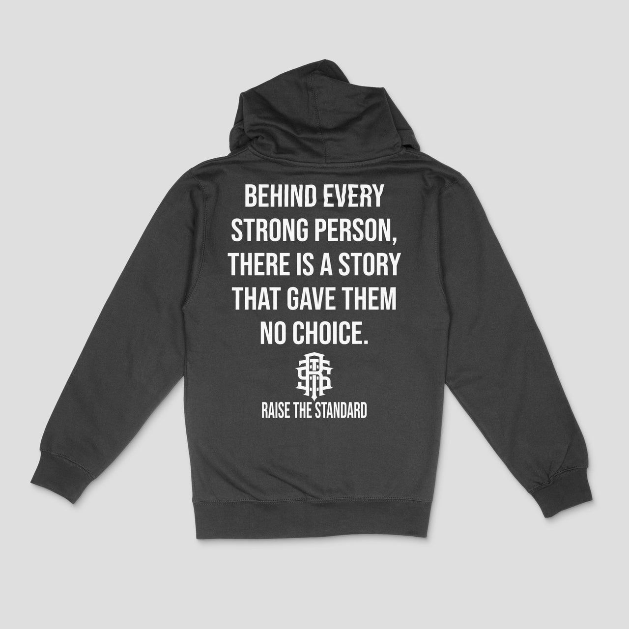 Behind Every Strong Person Zip-up Hoodie - Raise The Standard Apparel