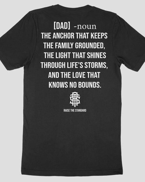 Dad The Anchor T-shirt - Raise The Standard Apparel