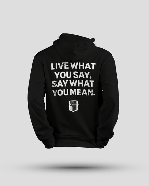 Live What You Say Hoodie - Raise The Standard Apparel