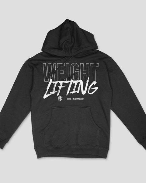 Weight Lifting Hoodie - Raise The Standard Apparel